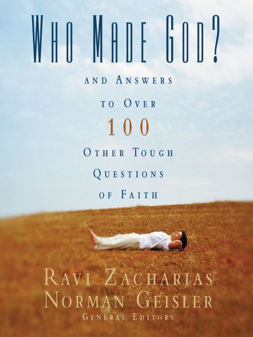 Title details for Who Made God? by Ravi Zacharias - Available
